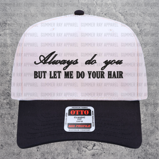 Always Do You But...