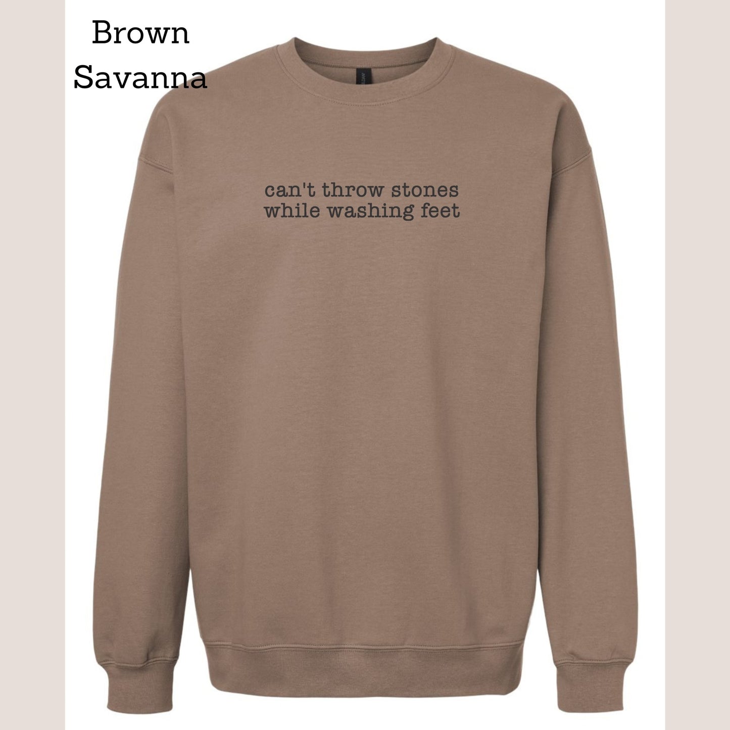 Can't Throw Stones Sweatshirt