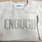 ENOUGH